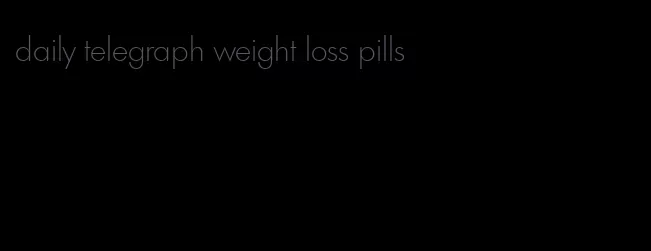 daily telegraph weight loss pills