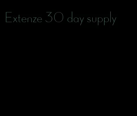 Extenze 30 day supply