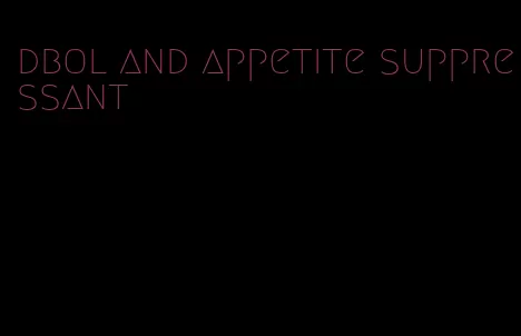 dbol and appetite suppressant