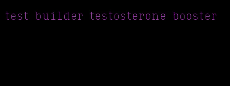 test builder testosterone booster