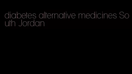 diabetes alternative medicines South Jordan