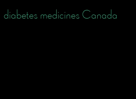 diabetes medicines Canada