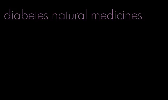 diabetes natural medicines