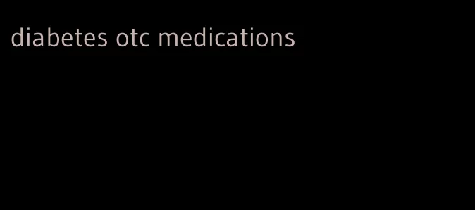 diabetes otc medications