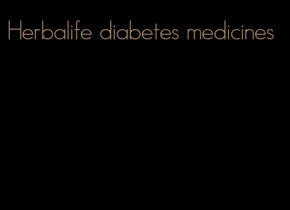 Herbalife diabetes medicines