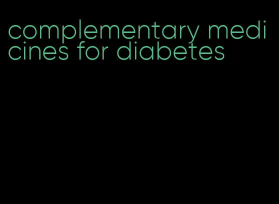 complementary medicines for diabetes