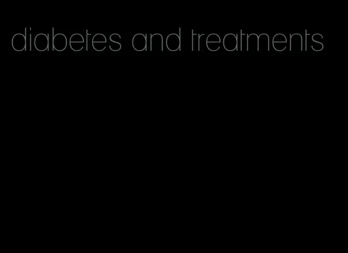 diabetes and treatments