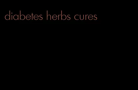 diabetes herbs cures