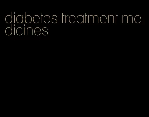 diabetes treatment medicines