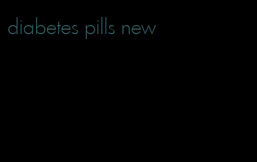 diabetes pills new