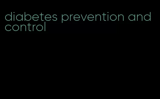 diabetes prevention and control