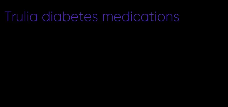 Trulia diabetes medications