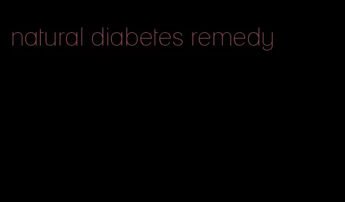 natural diabetes remedy
