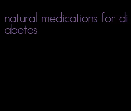 natural medications for diabetes