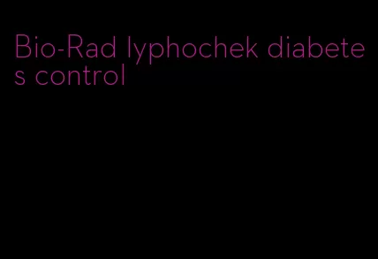 Bio-Rad lyphochek diabetes control