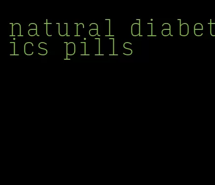 natural diabetics pills
