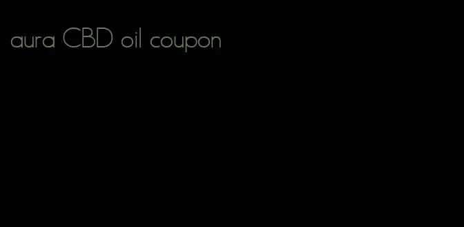 aura CBD oil coupon