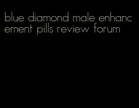 blue diamond male enhancement pills review forum