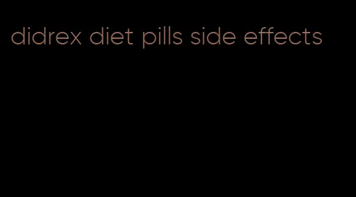 didrex diet pills side effects