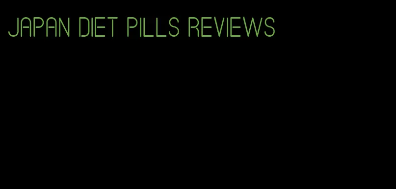 Japan diet pills reviews