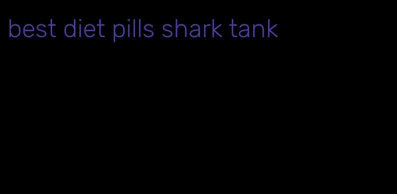 best diet pills shark tank