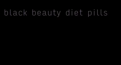 black beauty diet pills