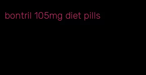 bontril 105mg diet pills