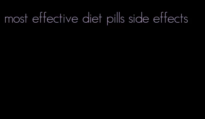 most effective diet pills side effects