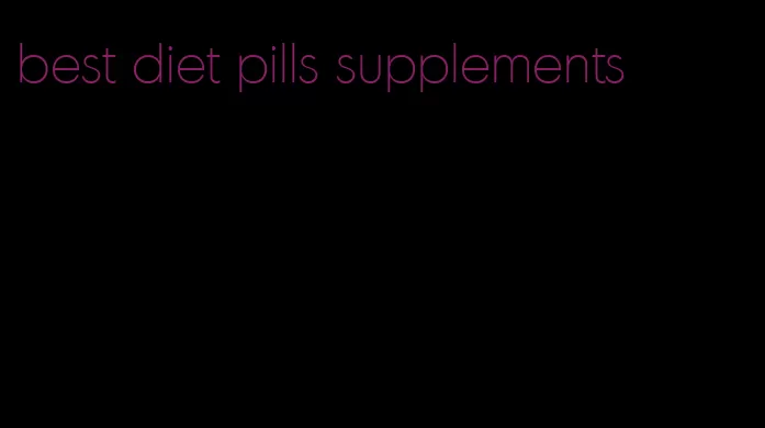 best diet pills supplements