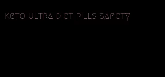 keto ultra diet pills safety