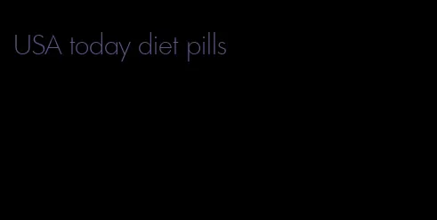 USA today diet pills