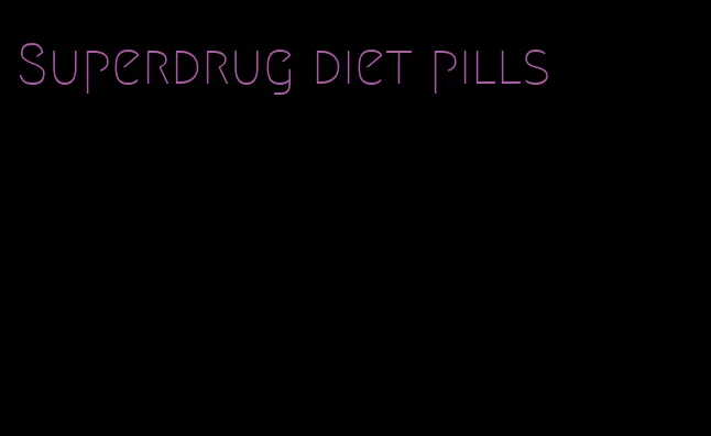 Superdrug diet pills