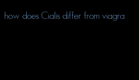 how does Cialis differ from viagra