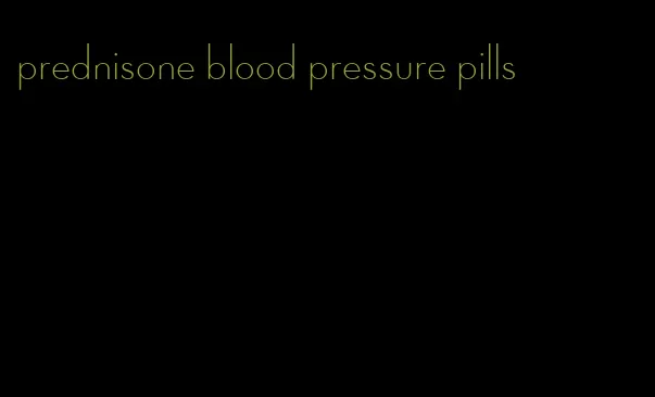 prednisone blood pressure pills
