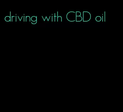 driving with CBD oil