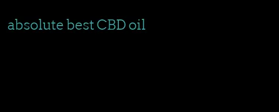 absolute best CBD oil