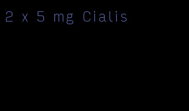 2 x 5 mg Cialis
