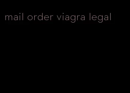mail order viagra legal