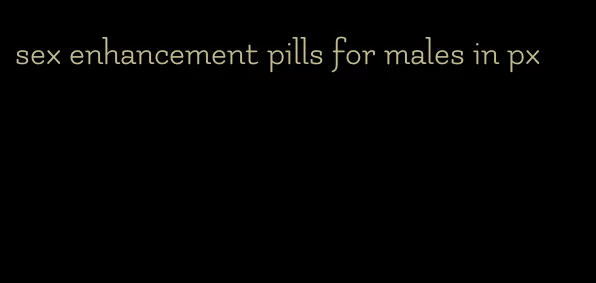 sex enhancement pills for males in px