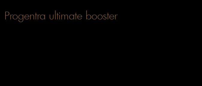 Progentra ultimate booster