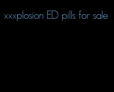 xxxplosion ED pills for sale