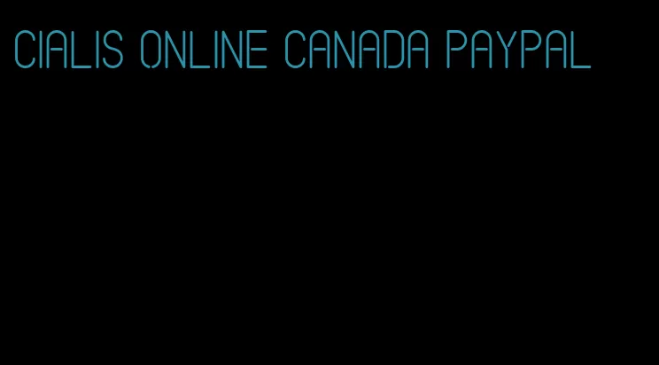 Cialis online Canada PayPal