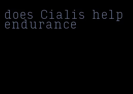 does Cialis help endurance
