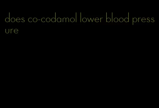 does co-codamol lower blood pressure