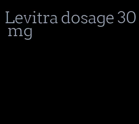 Levitra dosage 30 mg