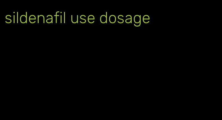 sildenafil use dosage