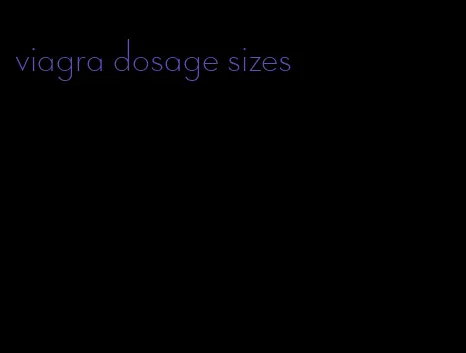 viagra dosage sizes