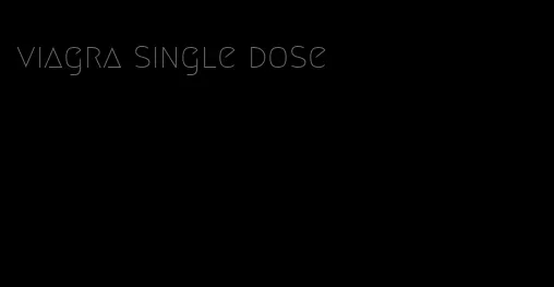 viagra single dose