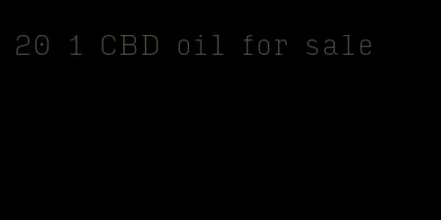 20 1 CBD oil for sale