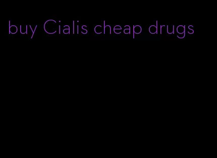 buy Cialis cheap drugs